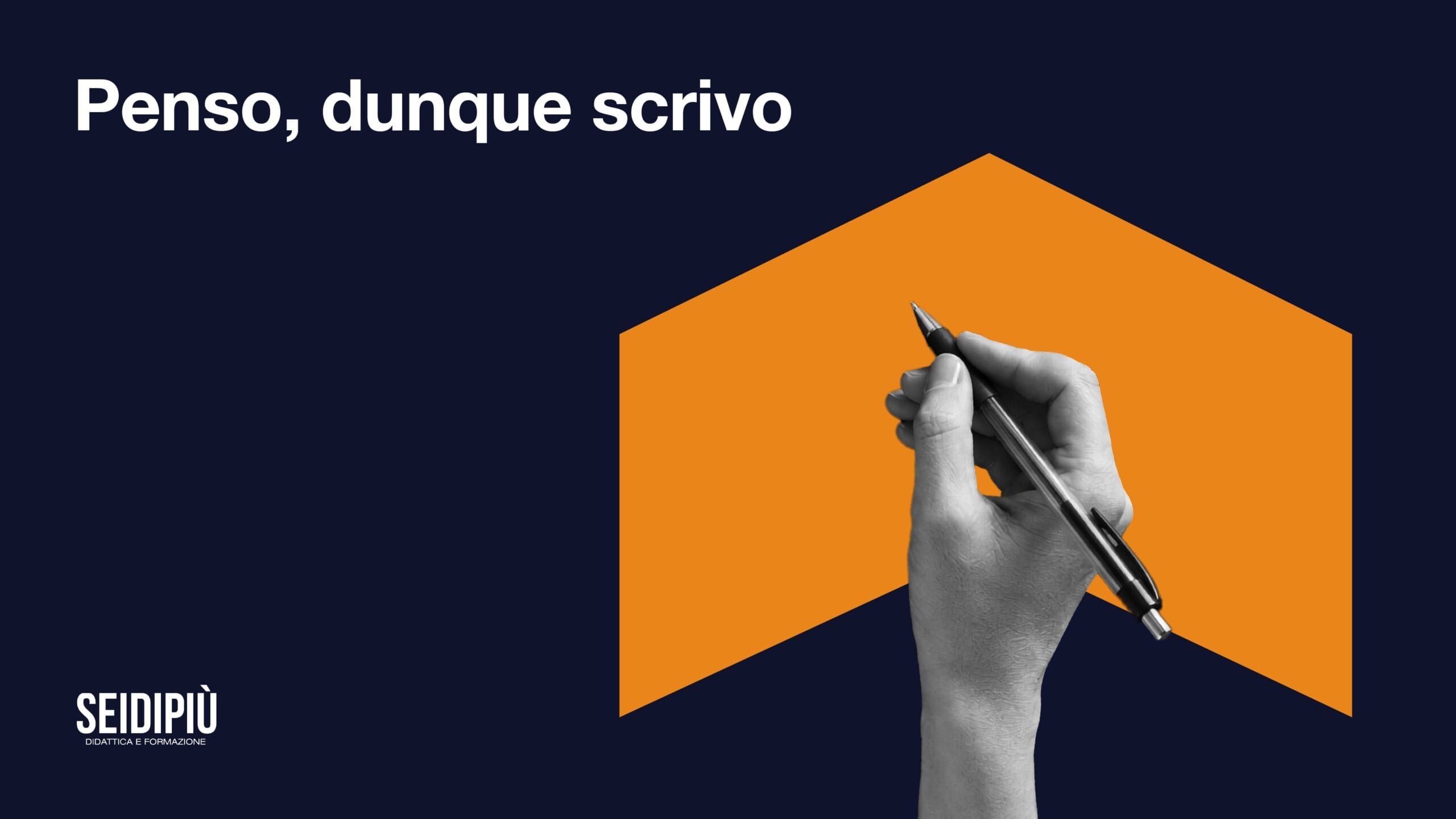 Penso dunque scrivo